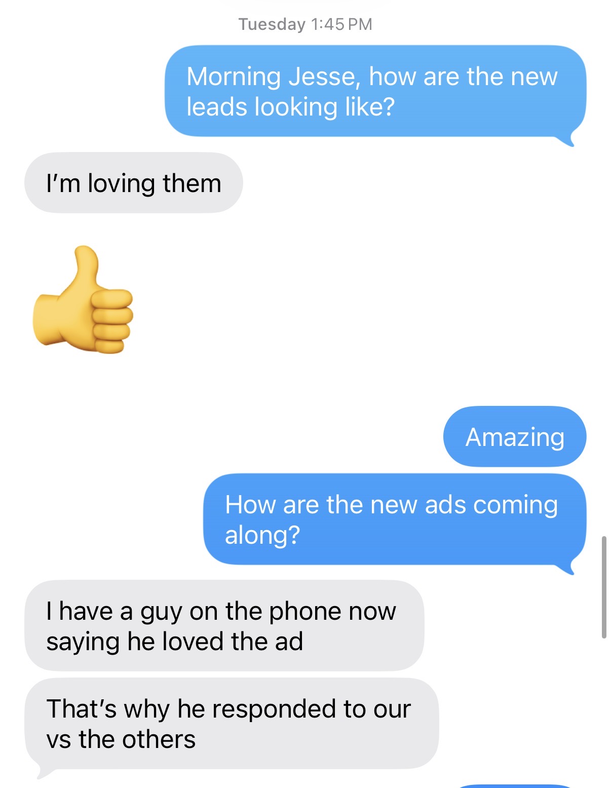 Client messages that he is loving the new leads and a lead said he loved the ad
